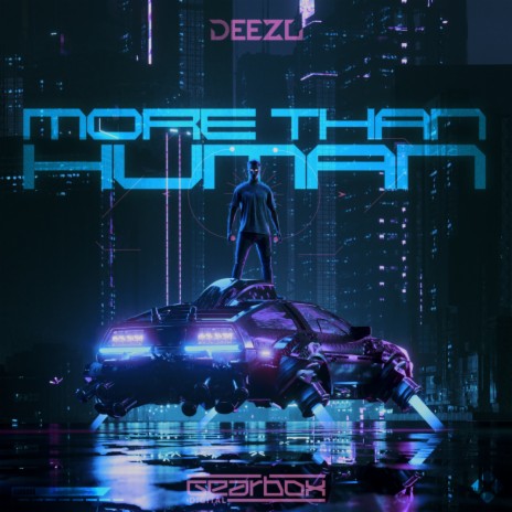 MORE THAN HUMAN (Original Mix) | Boomplay Music