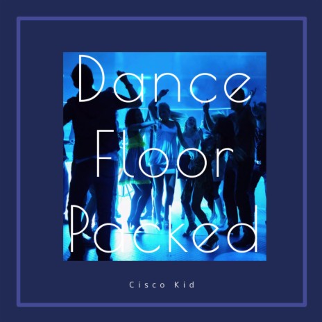 Dance Floor Packed | Boomplay Music