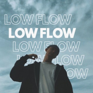 LOW FLOW