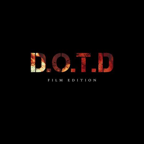 D.O.T.D (Film Edit)