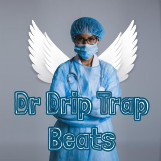 Dr Drip Trap Beats