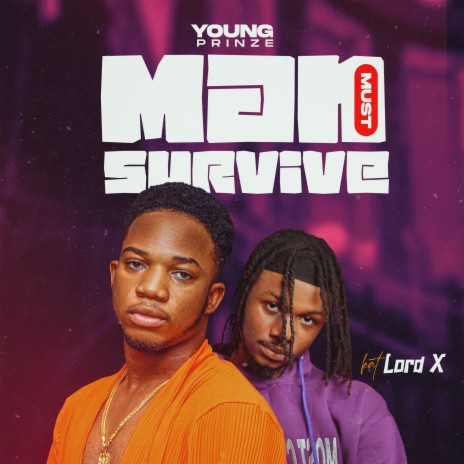 Man Must Survive ft. lord x | Boomplay Music