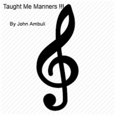 Taught Me Manners | Boomplay Music