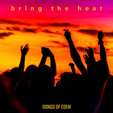 bring the heat | Boomplay Music