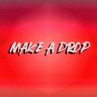 Make a Drop