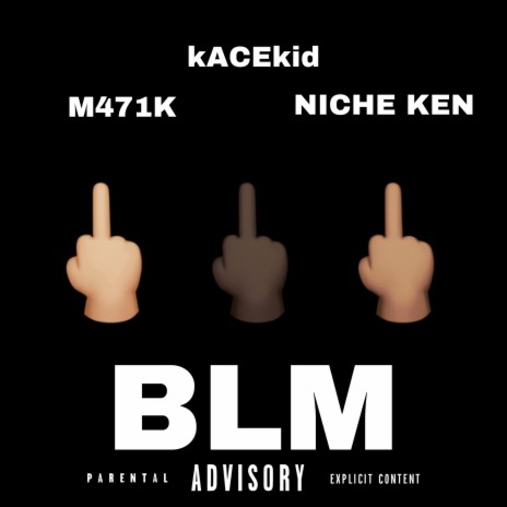 BLACK LIVES MATTER ft. M471K & Kacekid | Boomplay Music