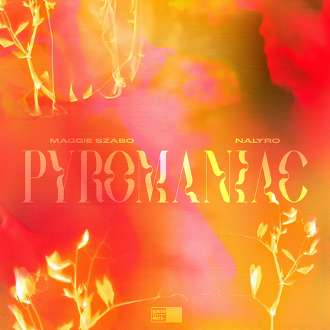 Pyromaniac ft. NALYRO | Boomplay Music