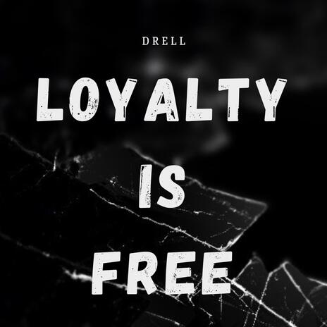 loyalty is free