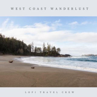 West Coast Wanderlust