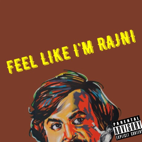 Feel like I'm Rajni ft. Ca$vin & Paradox Entertainment | Boomplay Music