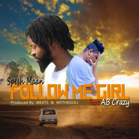 Follow Me Girl ft. AB Crazy | Boomplay Music