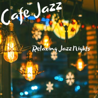 Relaxing Jazz Nights