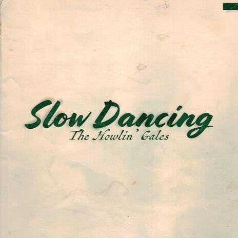 Slow Dancing | Boomplay Music