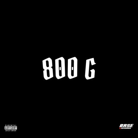 800 G | Boomplay Music