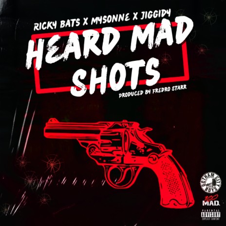 Heard Mad Shots ft. Mysonne & Jiggidy | Boomplay Music