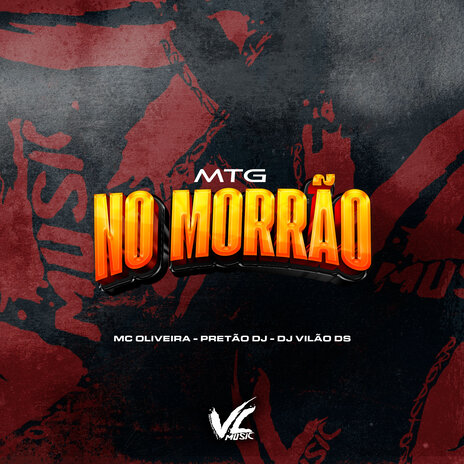 Mtg no Morrão ft. Pretão Dj & Mc Oliveira | Boomplay Music