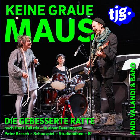 Keine graue Maus ft. tjg. theater junge generation | Boomplay Music