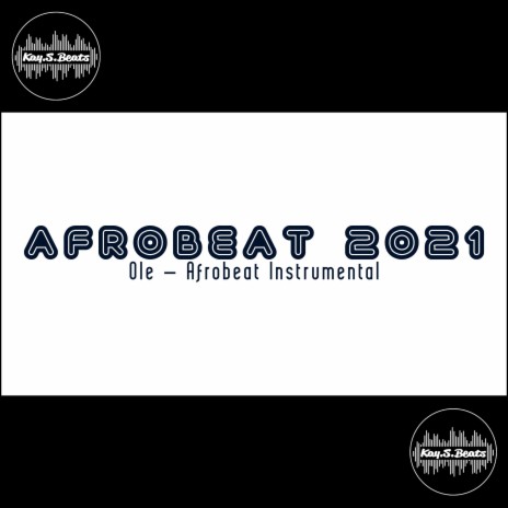 Ole (Afrobeat 2021 Instrumental) | Boomplay Music