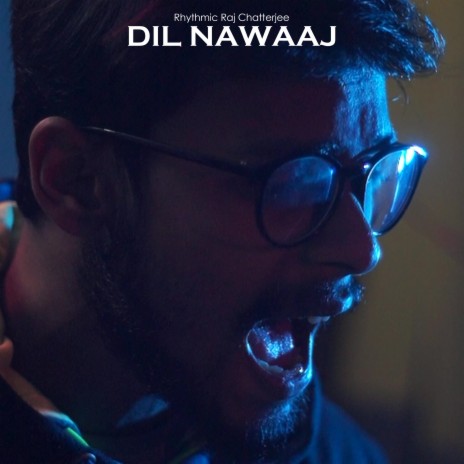 Dil Nawaaj | Boomplay Music