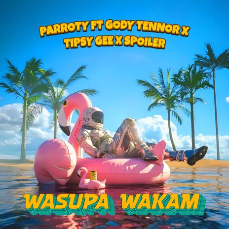 Wasupa Wakam ft. Spoiler, Tipsy Gee & Gody Tennor | Boomplay Music