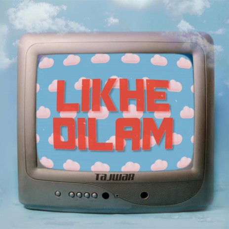 Likhe Dilam | Boomplay Music