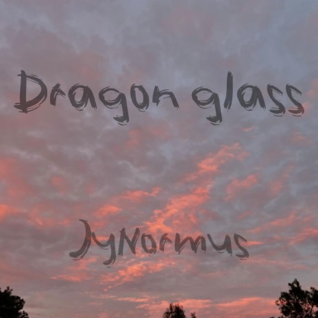 Dragon glass
