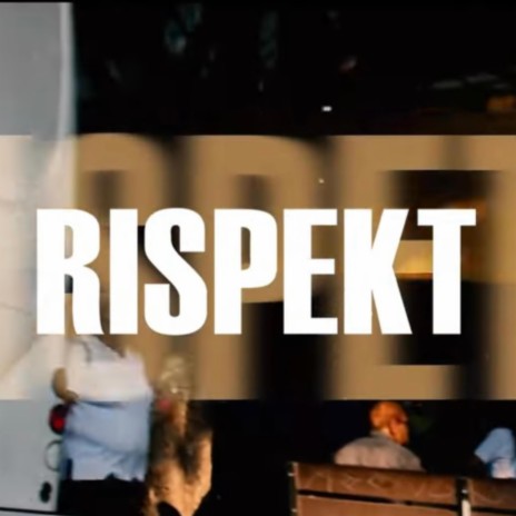 RISPEKT | Boomplay Music