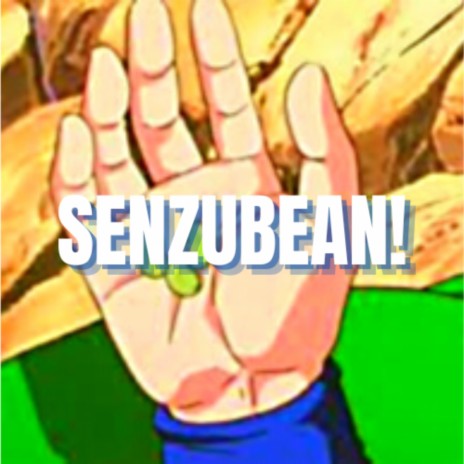 SENZUBEAN!