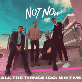 All The Things I Do/Isn't Me