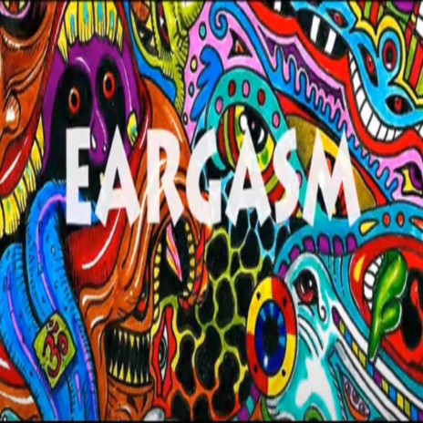 Eargasm | Boomplay Music