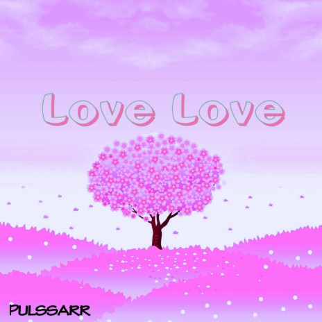 Love Love | Boomplay Music