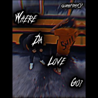 WHERE DA LOVE GO? EP