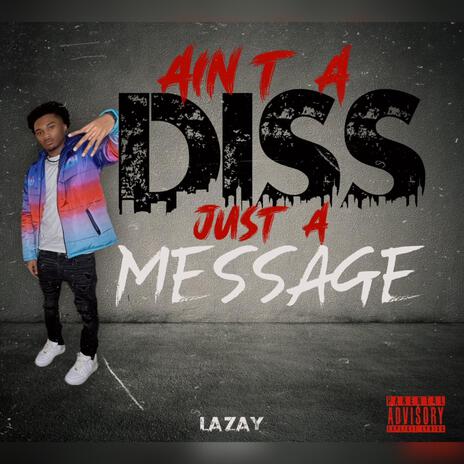 Aint A Diss Just A Message | Boomplay Music