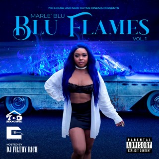 Blu Flames (Hosted By DJ Filthy Rich)