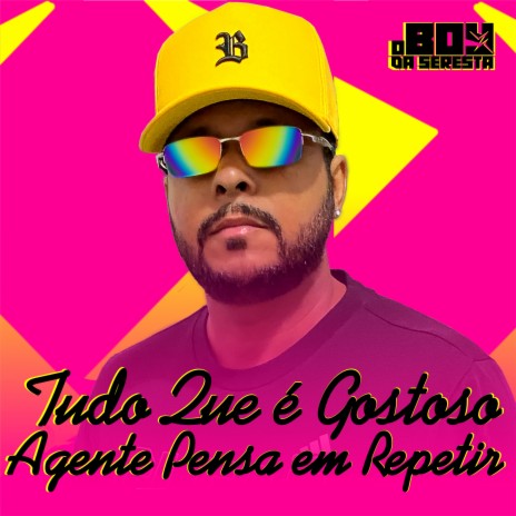 Tudo Que É Gostoso a Gente Pensa em Repetir | Boomplay Music