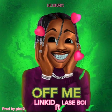 OFF ME ft. Lase boi | Boomplay Music