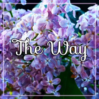 The Way lyrics | Boomplay Music