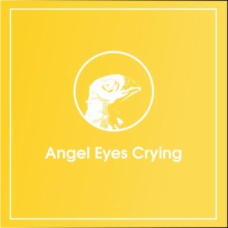 Angel Eyes Crying