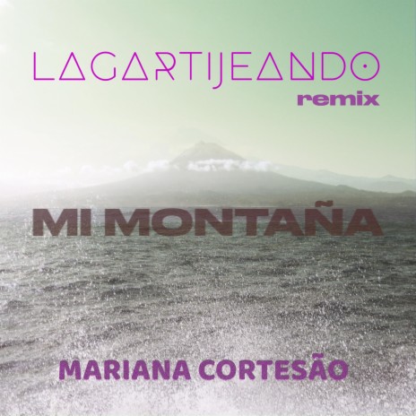 Mi Montaña (Lagartijeando Remix) ft. Lagartijeando | Boomplay Music