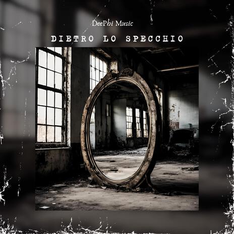 Dietro Lo Specchio | Boomplay Music