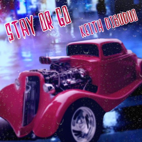 Stay or Go ft. Joe Motta