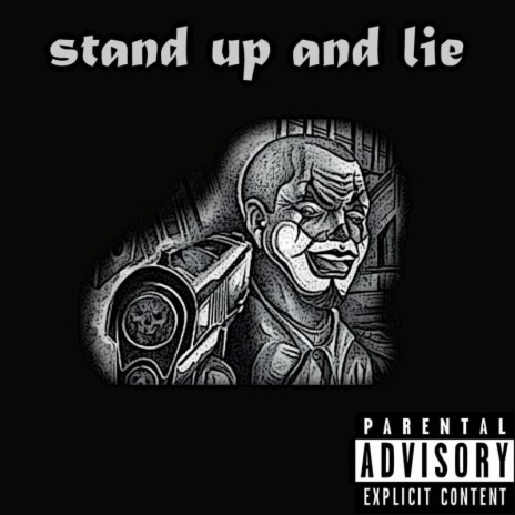 Stand Up And Lie | Boomplay Music