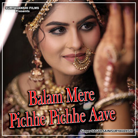 Balam Mere Pichhe Pichhe Aave | Boomplay Music