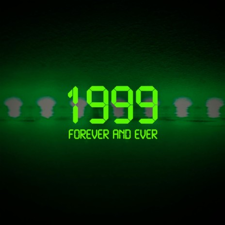 1999 (Forever And Ever) | Boomplay Music