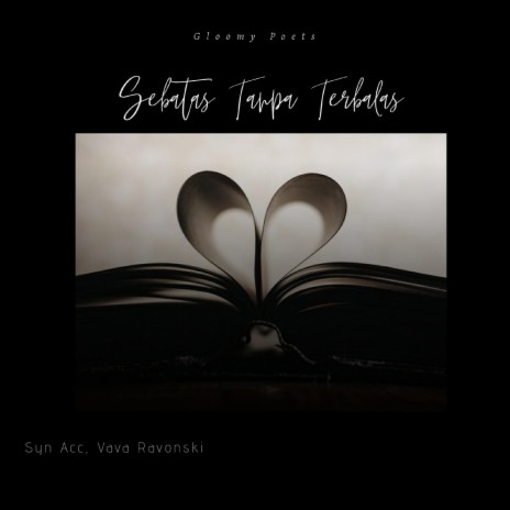 Sebatas Tanpa Terbalas (feat. Gloomy Poets) | Boomplay Music