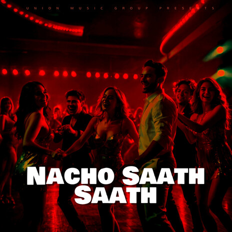 Nacho Saath Saath | Boomplay Music