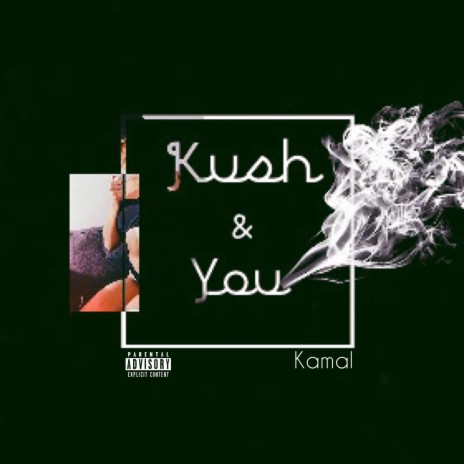 Kush & You | Boomplay Music