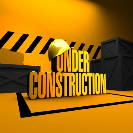 Under Construction | Boomplay Music