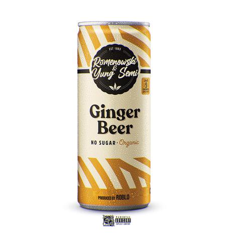 Ginger Beer ft. Yung Semi | Boomplay Music