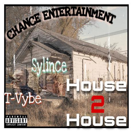 House to House ft. Tvybe